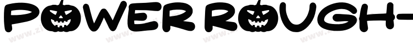 Power Rough字体转换